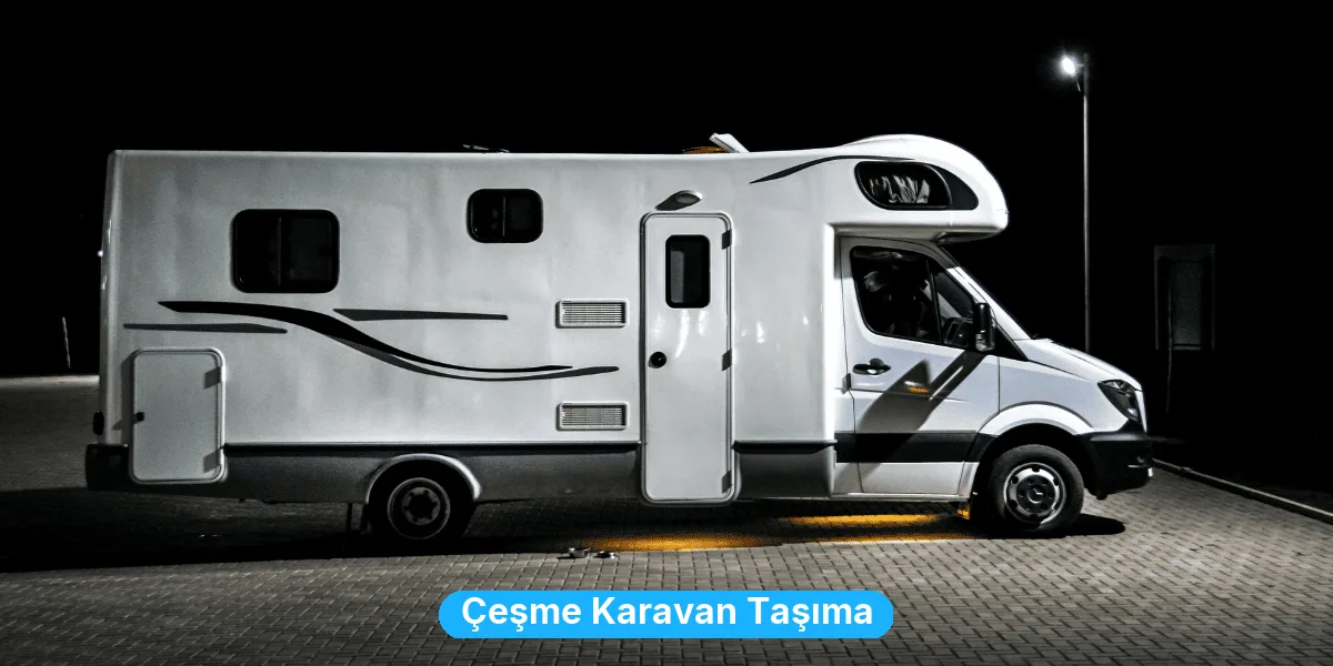 Çeşme Karavan Taşıma